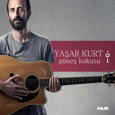 yaşar kurt güneş kokusu 2011 albüm bilgileri
